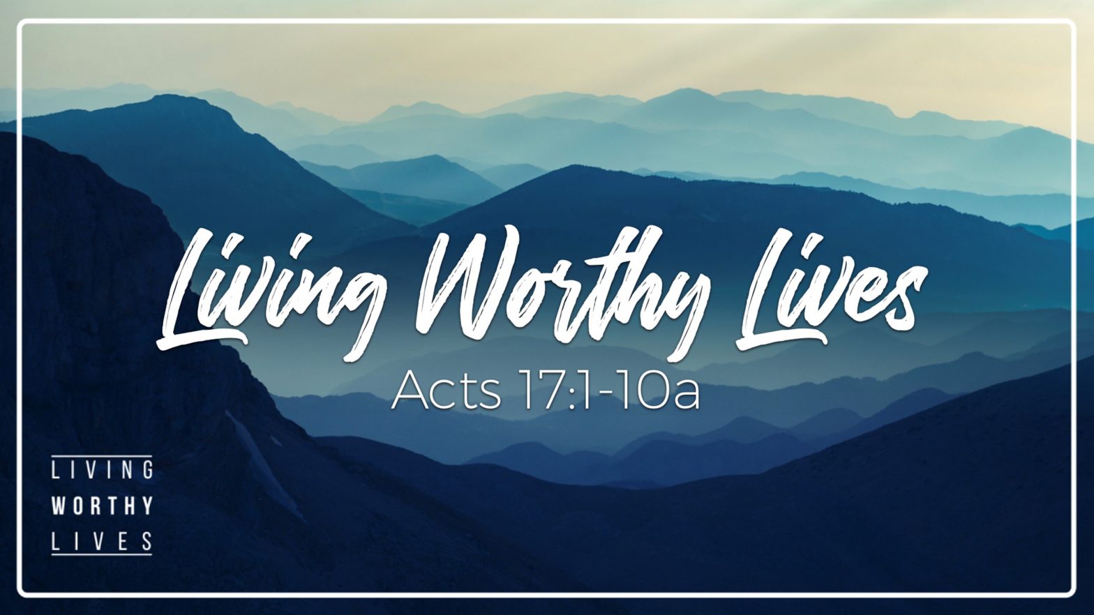 Living Worthy Lives – Introduction